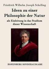 9783861996552-3861996553-Ideen zu einer Philosophie der Natur: als Einleitung in das Studium dieser Wissenschaft (German Edition)