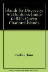 9780920501238-0920501230-Islands for Discovery: An Outdoors Guide to B.C's Queen Charlotte Islands