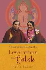 9780231180535-0231180535-Love Letters from Golok: A Tantric Couple in Modern Tibet