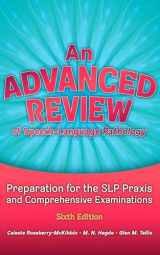 9781416412267-1416412263-An Advanced Review of Speech–Language Pathology: Preparation for the SLP Praxis and Comprehensive Examinations, Sixth Edition