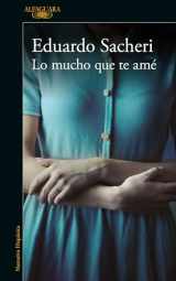 9786073184519-6073184514-Lo mucho que te amé / How Much I Loved You (Spanish Edition)