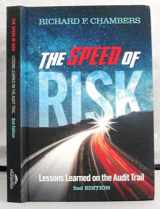 9781634540582-1634540581-The Speed of Risk : Lessons Learned on the Audit Trail, 2nd Edition