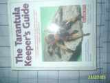 9780764100765-0764100769-The Tarantula Keeper's Guide