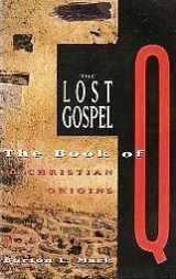 9780060653828-0060653825-The Lost Gospel: The Book of Q & Christian Origins