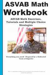 9781772451351-1772451355-ASVAB Math Workbook: ASVAB Math Exercises, Tutorials and Multiple Choice Strategies