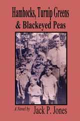 9780595316434-0595316433-Hamhocks, Turnip Greens & Blackeyed Peas: A Novel