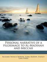 9781178018738-1178018733-Personal narrative of a pilgrimage to Al-Madinah and Meccah