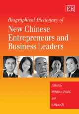 9781849801300-1849801304-Biographical Dictionary of New Chinese Entrepreneurs and Business Leaders