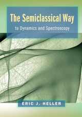 9780691163734-0691163731-The Semiclassical Way to Dynamics and Spectroscopy