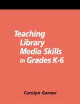 9781555704643-1555704646-Teaching Library Media Skills in Grades K-6