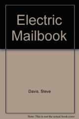 9780911061147-0911061142-The Electric Mailbox/a User's Guide to Electronic Mail Services