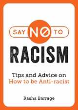 9781787839694-1787839699-Say No to Racism: Tips and Advice on How to Be Anti-Racist