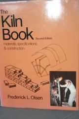 9780801970719-0801970717-The Kiln Book, Materials, Specifications and Construction