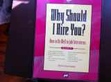 9781563700392-1563700395-Why Should I Hire You: How to Do Well in Job Interviews