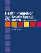 9780763725754-0763725757-Health Promotion And Education Research Methods: Using The Five Chapter Thesis/Dissertation Model