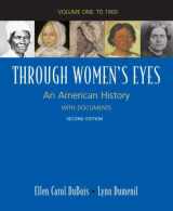 9780312468880-0312468881-Through Women's Eyes, Volume 1: To 1900: An American History with Documents