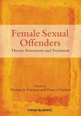 9780470683439-0470683430-Female Sexual Offenders: Theory, Assessment and Treatment
