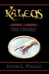 9781420838619-142083861X-Kaleos: or The Chosen