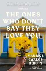 9780593133415-0593133412-The Ones Who Don't Say They Love You: Stories