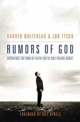 9781595553638-1595553630-Rumors of God: Experience the Kind of Faith You´ve Only Heard About