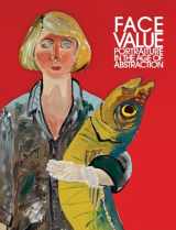 9781907804427-1907804420-Face Value: Portraiture in the Age of Abstraction