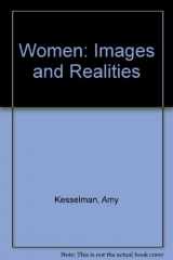9781559341172-1559341173-Women: Images and Realities : A Multicultural Anthology