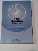 9780967724508-0967724503-Healing Circle : Essays in Cross-Cultural Mission
