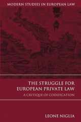 9781849462600-1849462607-The Struggle for European Private Law: A Critique of Codification (Modern Studies in European Law)