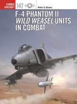 9781472854568-147285456X-F-4 Phantom II Wild Weasel Units in Combat (Combat Aircraft, 147)