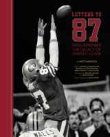 9781944903770-1944903771-Letters to 87: Fans Remember the Legacy of Dwight Clark