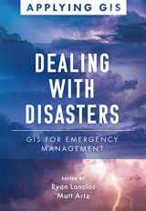 9781589486393-1589486390-Dealing with Disasters: GIS for Emergency Management (Applying GIS, 2)