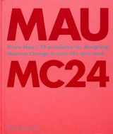 9781838660505-183866050X-Bruce Mau: MC24: Bruce Mau's 24 Principles for Designing Massive Change in your Life and Work