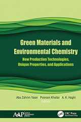 9781774634943-1774634945-Green Materials and Environmental Chemistry: New Production Technologies, Unique Properties, and Applications