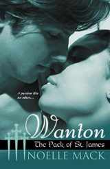 9780758222763-0758222769-Wanton: the Pack of St. James