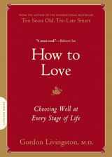 9780738213873-073821387X-How to Love: Choosing Well at Every Stage of Life