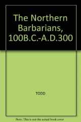9780631151593-0631151591-The Northern Barbarians, 100 BC-Ad 300