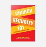9781422803165-1422803163-Church Security 101: Creating a Safe Worship Environment