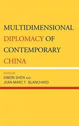 9780739139943-0739139940-Multidimensional Diplomacy of Contemporary China (Challenges Facing Chinese Political Development)