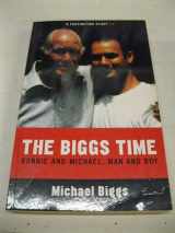 9780753508312-0753508311-The Biggs Time : Ronnie and Michael - Man and Boy