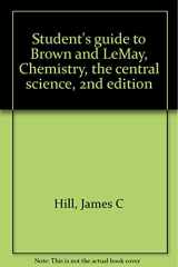 9780131285125-0131285122-Student's guide to Brown and LeMay, Chemistry, the central science, 2nd edition