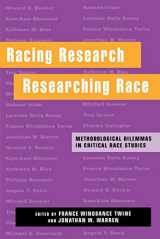 9780814782415-0814782418-Racing Research, Researching Race: Methodological Dilemmas in Critical Race Studies