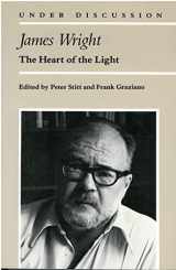 9780472094035-0472094033-James Wright: The Heart of the Light (Under Discussion)