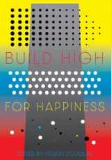 9781913456238-1913456234-Build High for Happiness