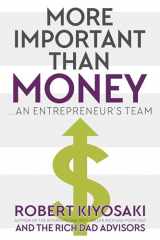 9781937832872-1937832872-More Important Than Money: an Entrepreneur’s Team
