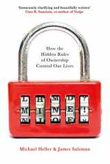 9781786497789-1786497786-Mine!: How the Hidden Rules of Ownership Control Our Lives