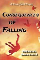 9781622510306-1622510305-Consequences of Falling (A Riverfield Novel)