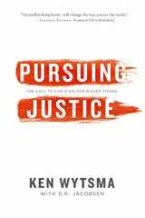 9780849964664-0849964660-Pursuing Justice: The Call to Live and Die for Bigger Things