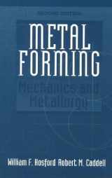 9780135885260-0135885264-Metal Forming: Mechanics and Metallurgy