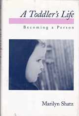 9780195084177-0195084179-A Toddler's Life: Becoming a Person