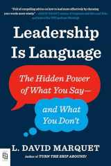 9780525542889-0525542884-Leadership Is Language: The Hidden Power of What You Say--and What You Don't